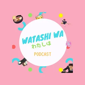 Watashi Wa Podcast Episode 8: Top Five Anime Intros