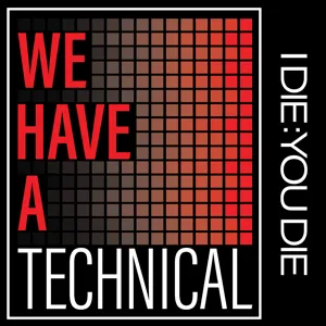 We Have a Technical #22: We Won't Stop