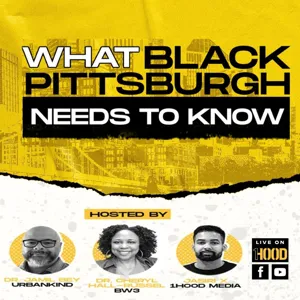 What Black Pittsburgh Needs To Know | About Four Hundred Souls | 6-29-2021