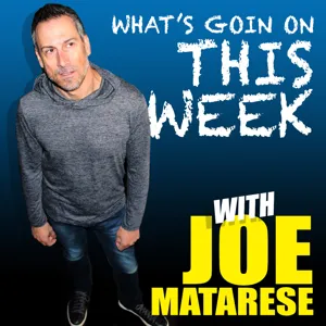 #2 Whats Going On This Week With Joe Matarese