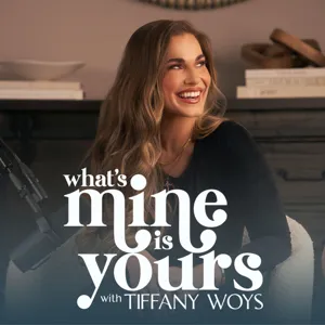 What's Mine Is Yours with Tiffany Woys - Season Preview