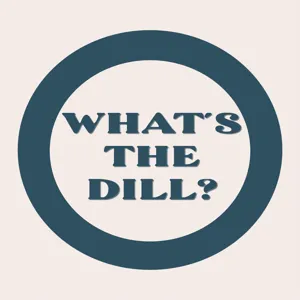 Ep. #0 - trailer for what's the dill?