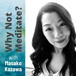 66. Build your own fairytale through meditation - Kristen Lettini x Masako Kozawa