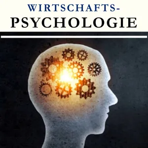 Studiengang Wirtschaftspsychologie - Welche Rolle spielt Psychologie in der Wirtschaft?