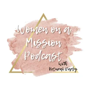 Women on a Mission Podcast: Gifts from the Spirit
