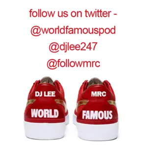 Episode 2 - World Famous with DJ Lee & MRC - 09/05/2013.