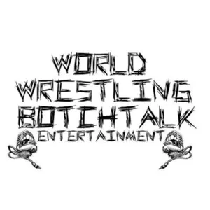 World Wrestling BotchTalk Entertainment Ep 2