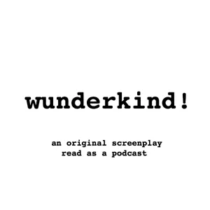 Wunderkind! Episode 5 - Revenge