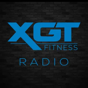 XGT Fitness Radio | Episode 10