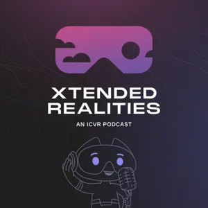 Xtended Realities Podcast | #014 | Education in VR with UploadVR Co-Founder Taylor Freeman + Industry News