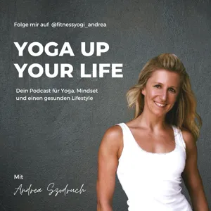 215: Yoga up your life - Der Neustart dieses Podcasts