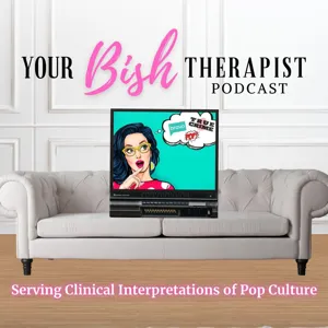 Episode 4: The one where Your Bish Therapist tells her story