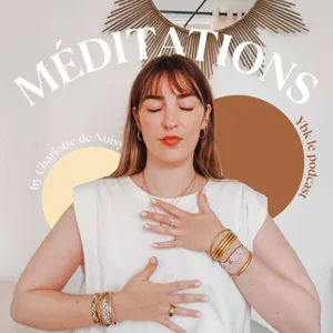 #6 Méditation | Libérez vos chakras